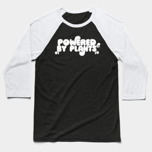 Powered By Plants - Awesome Vegan Lover Design Baseball T-Shirt